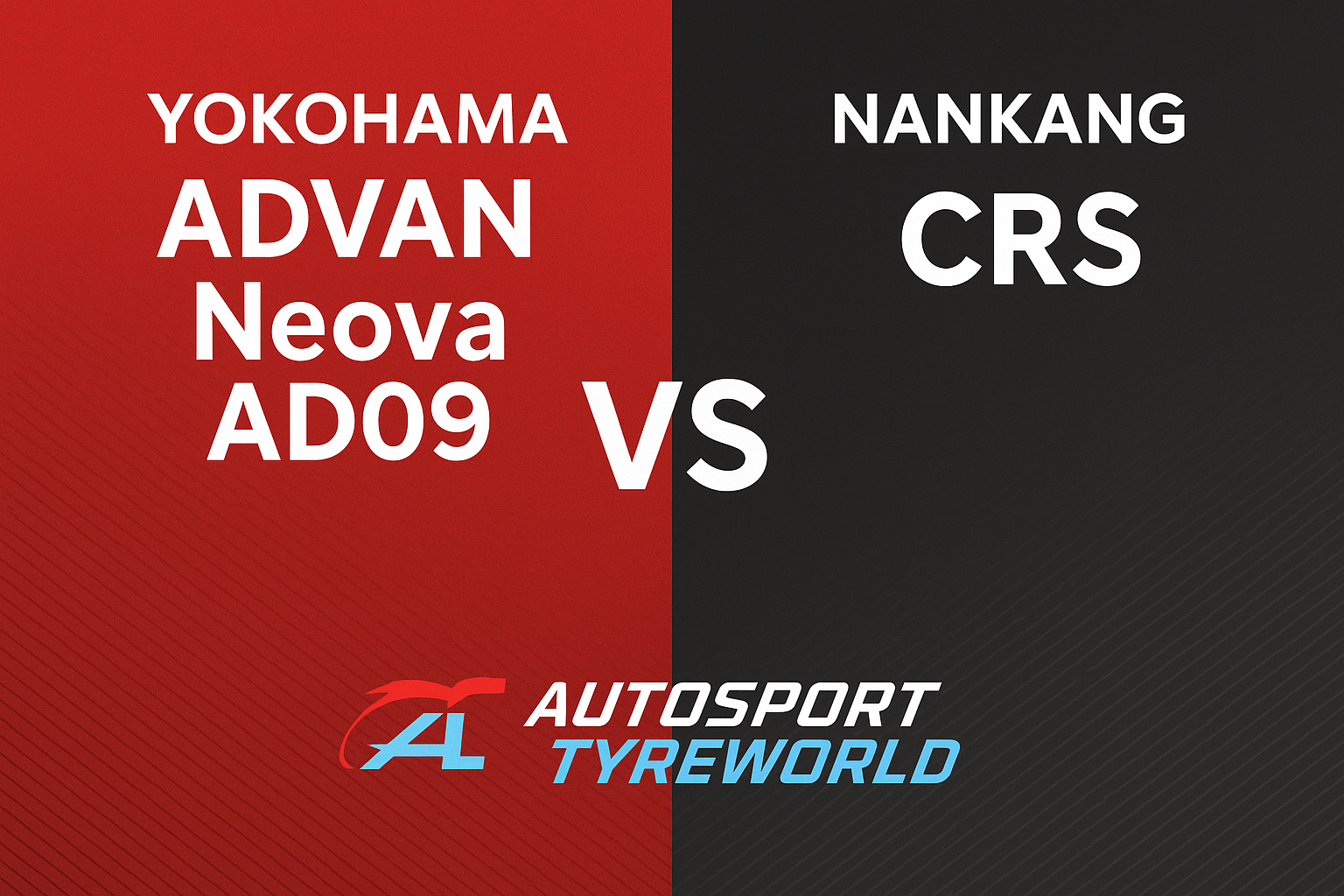 Yokohama AD09 vs Nankang CRS – Street & Track Tyre Showdown | Autosport Tyreworld
